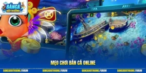Mẹo chơi bắn cá online