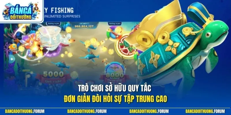 Trò chơi sở hữu quy tắc đơn giản đòi hỏi sự tập trung cao